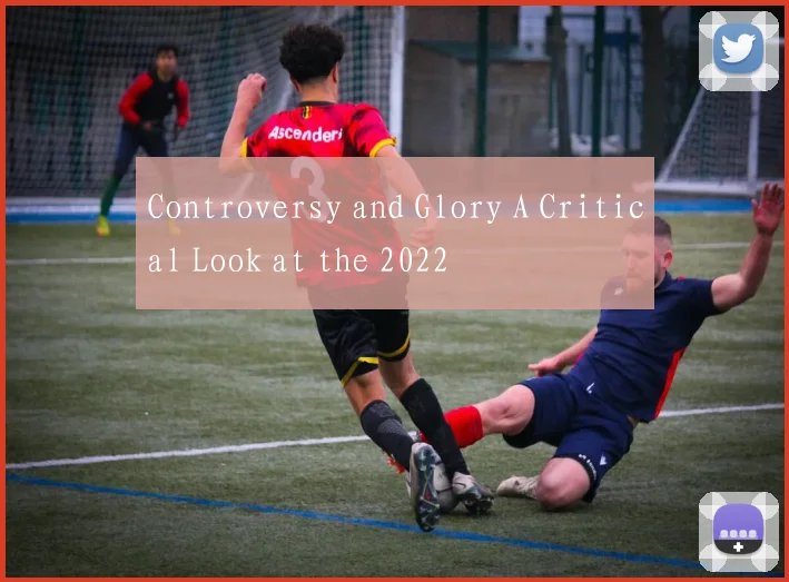 Controversy and Glory A Critical Look at the 2022